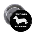 I trip over my wiener buttons