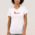 I... t-shirts