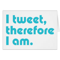 I Tweet, Therefore I Am cards