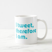 I Tweet, Therefore I Am mugs