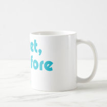 I Tweet, Therefore I Am mugs