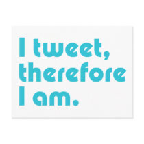 I Tweet, Therefore I Am postcards by ThePhilosopher I Tweet, Therefore I Am postcards
