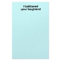 I twittered your boyfriend stationery by TwitterShirts I twittered your boyfriend stationery