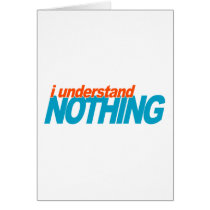 I Understand Nothing cards