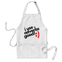 I Use Adverbs Good - Red aprons