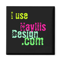 I Use Haylii's Design magnets