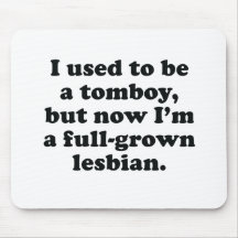 I used to be a tomboy mousepads