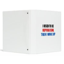 I used to be Republican, then I work up Vinyl Binders