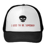 I used to be somebody trucker hat