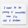 I used to be young & immortal