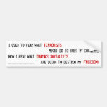 I used to fear -v2 bumper sticker