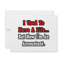 I Used to Have a Life...Accountant Personalized Invitation