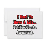 I Used to Have a Life...Accountant Personalized Invitation