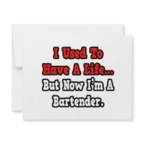 I Used to Have a Life...Bartender Personalized Announcements
