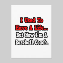 I Used to Have a Life...Baseball Coach Postcards