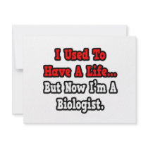 I Used to Have a Life...Biologist Personalized Invitations