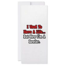 I Used to Have a Life...Bowler Custom Rack Cards
