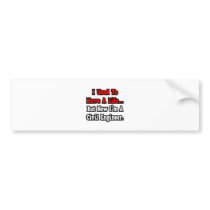 I Used to Have a Life...Civil Engineer Bumper Stickers