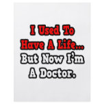 I Used to Have a Life...Doctor flyers