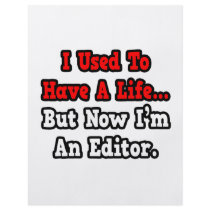 I Used to Have a Life...Editor Personalized Flyer