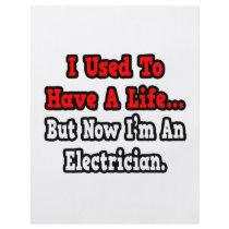 I Used to Have a Life...Electrician Full Color Flyer