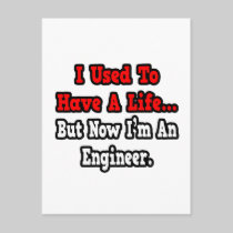 I Used to Have a Life...Engineer Post Card