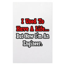 I Used to Have a Life...Engineer Customized Stationery