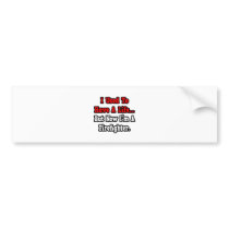 I Used to Have a Life...Firefighter bumper stickers