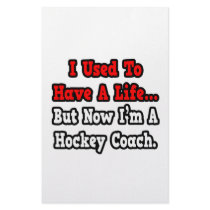 I Used to Have a Life...Hockey Coach Stationery