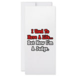 I Used to Have a Life...Judge Rack Card Design