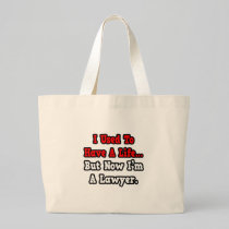 I Used to Have a Life...Lawyer Bags