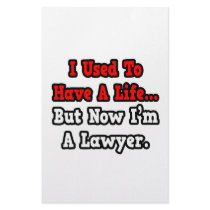 I Used to Have a Life...Lawyer Stationery