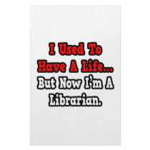 I Used to Have a Life...Librarian Stationery
