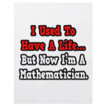 I Used to Have a Life...Mathematician flyers