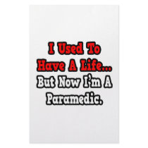 I Used to Have a Life...Paramedic Custom Stationery