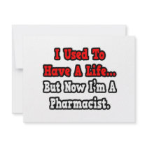 I Used to Have a Life...Pharmacist Custom Invitation