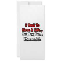 I Used to Have a Life...Pharmacist Customized Rack Card