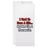 I Used to Have a Life...Pharmacist Customized Rack Card