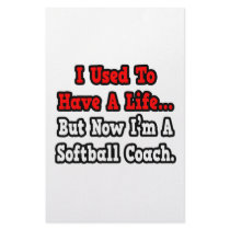 I Used to Have a Life...Softball Coach Stationery Design