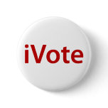 I Vote Pinback Button