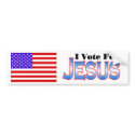 I VOTE for JESUS BUMPER STICKER bumper stickers