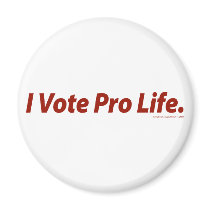 I Vote Pro Life Fridge Magnet