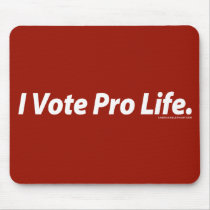 I Vote Pro Life mousepads by AmericanElephant I Vote Pro Life mousepads