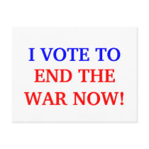 I VOTE TO, END THE WAR NOW! postcards