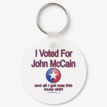 I voted for McCain, all I got was this lousy shirt keychains by tshirtinsanity I voted for McCain, all I got was this lousy shirt keychains