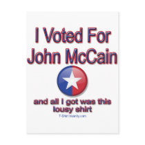 I voted for McCain, all I got was this lousy shirt postcards by tshirtinsanity I voted for McCain, all I got was this lousy shirt postcards