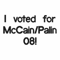 I voted for McCain/Palin 08! embroidered shirts by katielady76 I voted for McCain/Palin 08! embroidered shirts