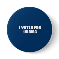 I VOTED FOR OBAMA BUTTONS