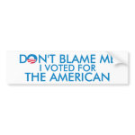 I Voted for The American bumpersticker