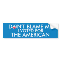 I Voted for The American bumper stickers